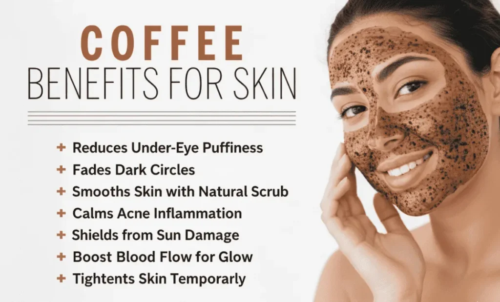 Coffee benefits for skin: 7 proven ways – reduces puffiness, fades dark circles, smooths, calms acne, UV shield, glow